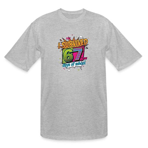 I Survived 67 Days of School T-Shirt – Funny Teach - Men's Tall T-Shirt