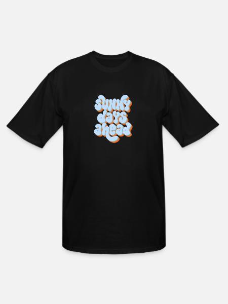 Sunny Days Ahead Retro 3D Typography Design - Men's Tall T-Shirt - black