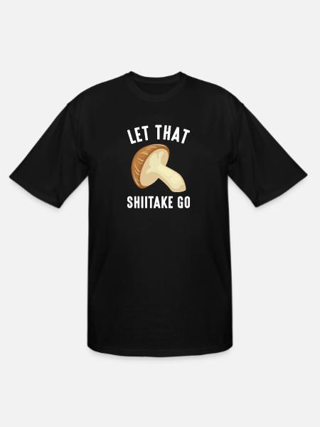 Let That Shiitake Go - Men's Tall T-Shirt - black