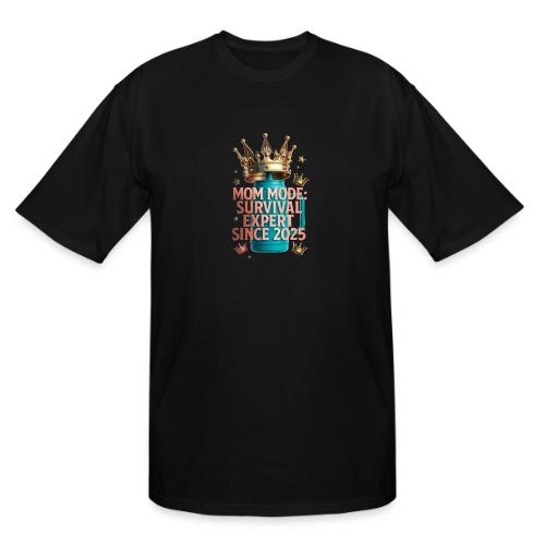 Mom Mode Survival Expert Tee - Men's Tall T-Shirt