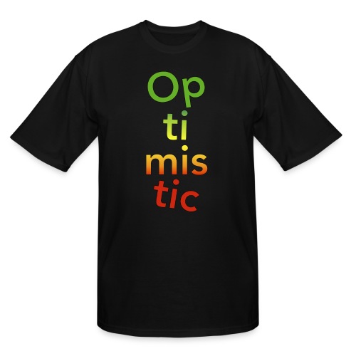 optimistic - Men's Tall T-Shirt
