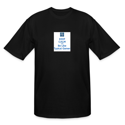 keep calm and be like typical gamer - Men's Tall T-Shirt