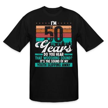 50 Year Old Funny Getting Old Humor Birthday Idea - Men's Tall T-Shirt - black - Front - Brady (186cm)