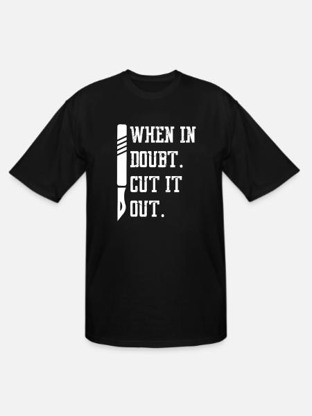 When In Doubt Cut It Out - Men's Tall T-Shirt - black