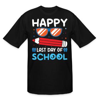 happy last day of school - Men's Tall T-Shirt - black - Front - Brady (186cm)