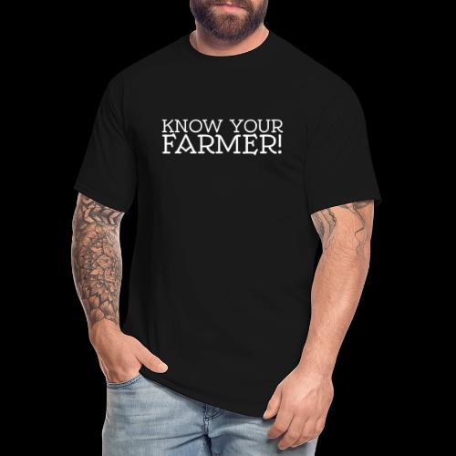 KNOW YOUR FARMER - Men's Tall T-Shirt