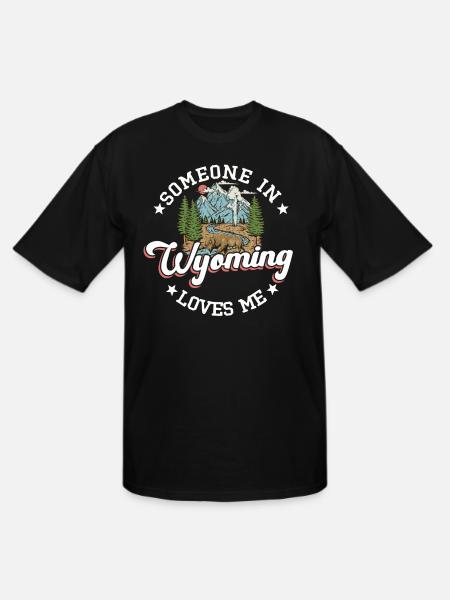 Someone In Wyoming Loves Me - Men's Tall T-Shirt - black