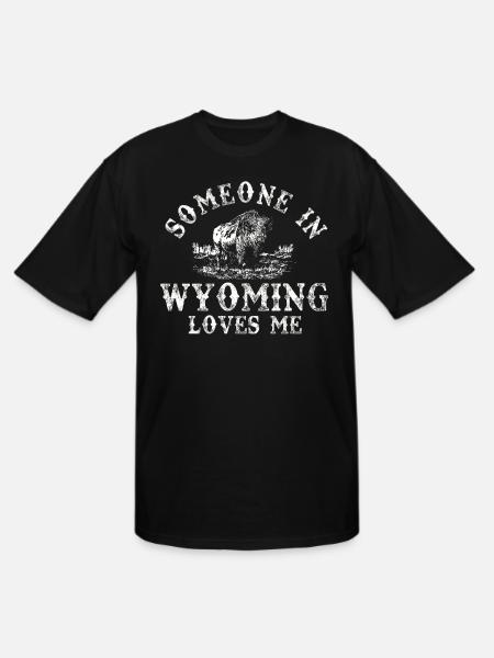 Someone In Wyoming Loves Me - Men's Tall T-Shirt - black