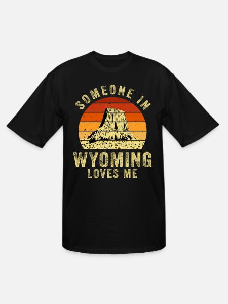 Someone In Wyoming Loves Me - Men's Tall T-Shirt - black