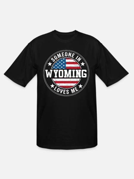 Someone In Wyoming Loves Me - Men's Tall T-Shirt - black