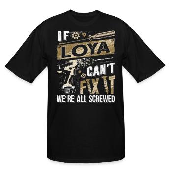 If Loya Can't Fix It Last Name Quote - Men's Tall T-Shirt - black - Front - Brady (186cm)