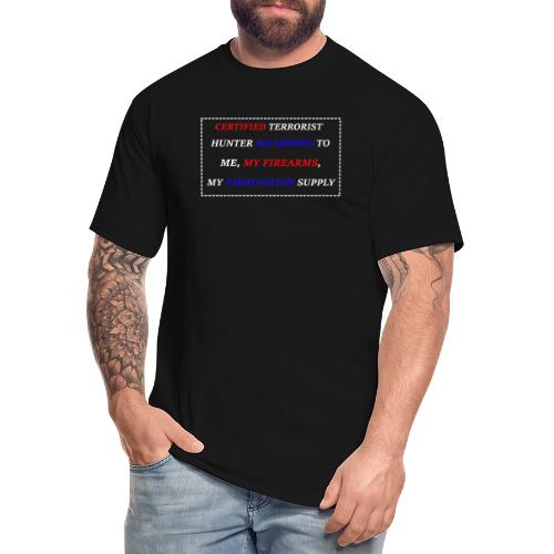 CERTIFIED TERRORIST HUNTER - Men's Tall T-Shirt