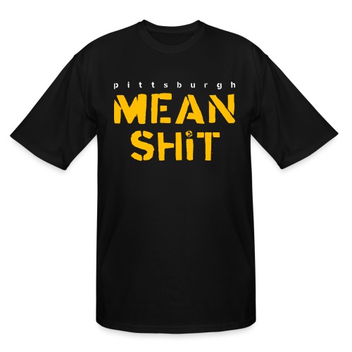 Mean Shit - Men's Tall T-Shirt