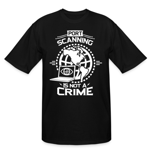 Port Scanning is Not a Crime - Men's Tall T-Shirt