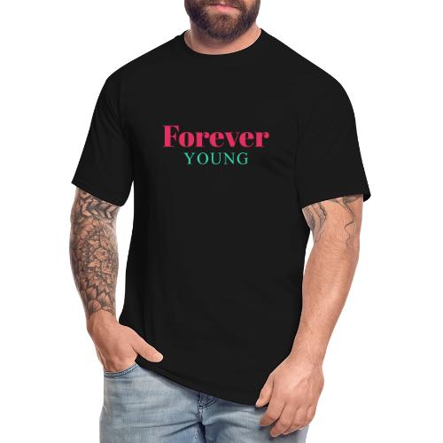 Forever Young Typography Design - Men's Tall T-Shirt