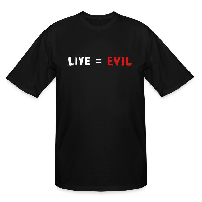 Live = Evil