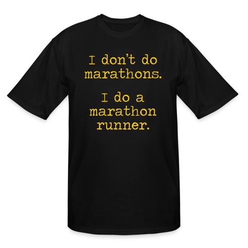 DONT DO MARATHONS - Men's Tall T-Shirt