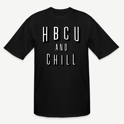 HBCU and Chill - Men's Tall T-Shirt