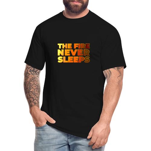 The fire never sleeps - Men's Tall T-Shirt
