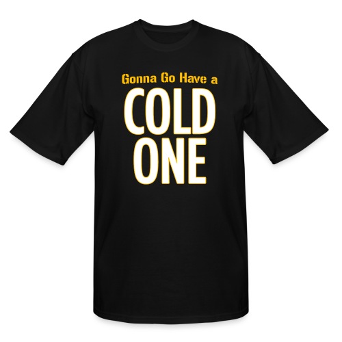 Gonna Go Have a Cold One (Draft Day) - Men's Tall T-Shirt
