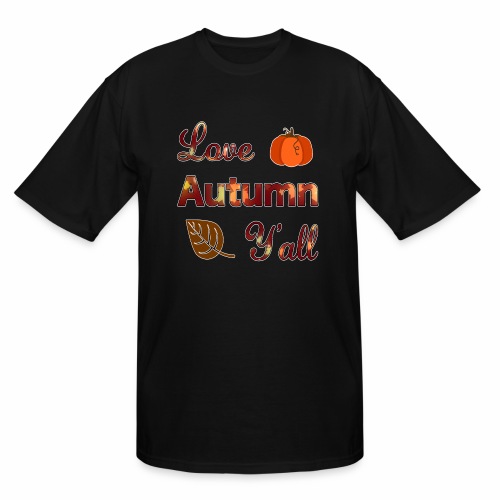 Love Autumn Y'all Fall Season Leaf Foliage Gourd. - Men's Tall T-Shirt