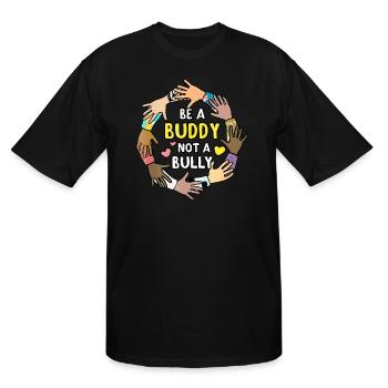 Be A Buddy Not A Bully - Men's Tall T-Shirt - black - Front - Brady (186cm)