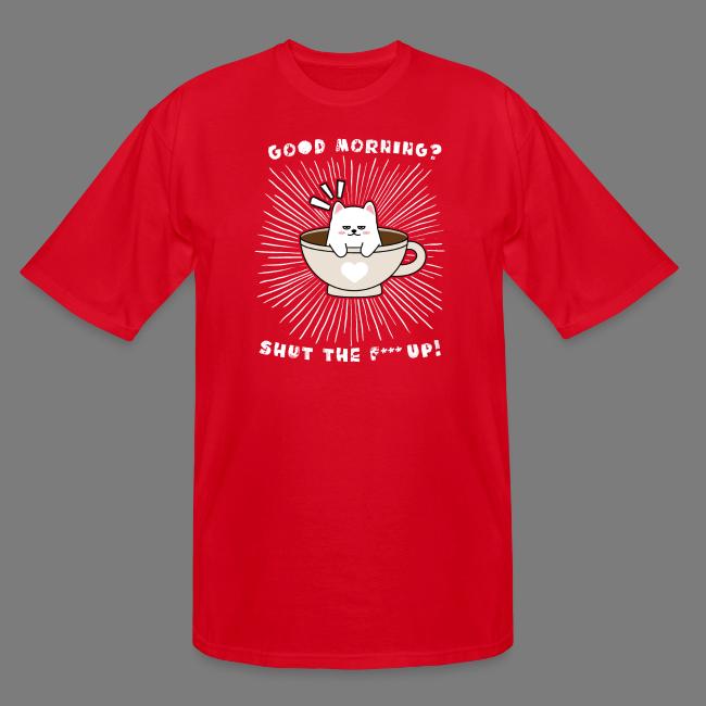 Good morning - funny saying for morning sleepshirt