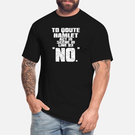 Funny Hamlet Quote Gift – No Meme for English Teachers and Sassy People'  Men's Tall T-Shirt | Spreadshirt