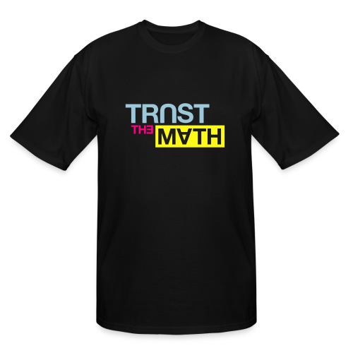 Trust the Math - Men's Tall T-Shirt