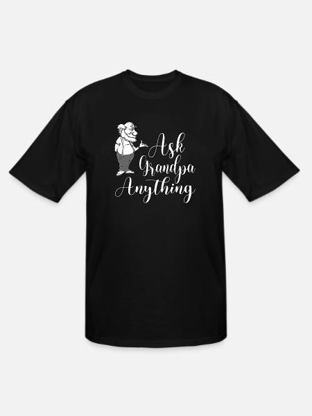 Ask Grandpa Anything - Men's Tall T-Shirt - black