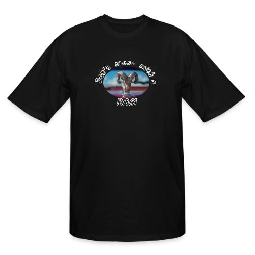 Don’t Mess with a RAM - Men's Tall T-Shirt