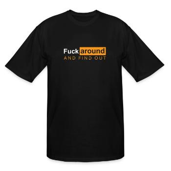 fuck around and find out - Men's Tall T-Shirt - black - Front - Brady (186cm)