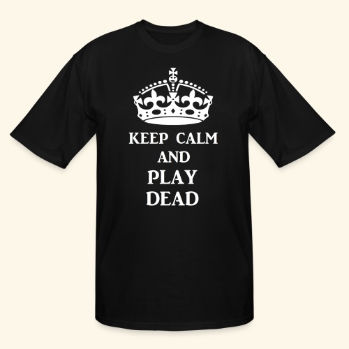 keep calm play dead wht - Men's Tall T-Shirt