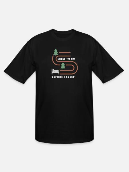 MILES TO GO BEFORE I SLEEP - Men's Tall T-Shirt - black