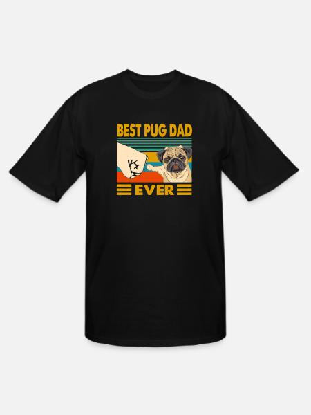 Best Pug Dad Ever - Men's Tall T-Shirt - black