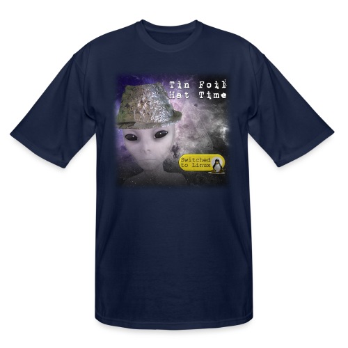 Tin Foil Hat Time (Space) - Men's Tall T-Shirt