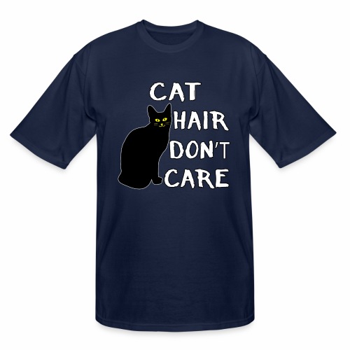 Cat Hair Don't Care Funny Adoption Furry Pet Lover - Men's Tall T-Shirt