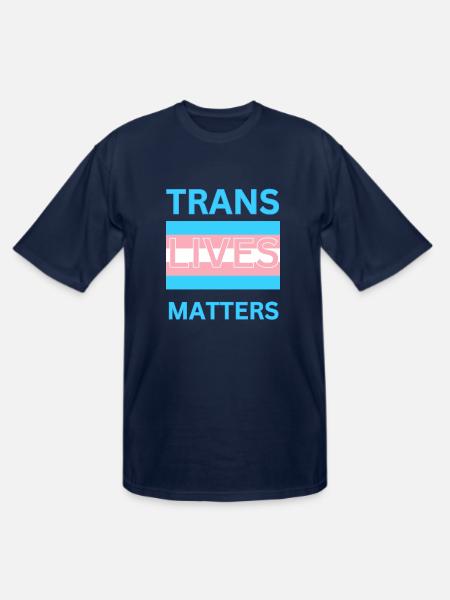 TRANS LIVES MATTERS - Men's Tall T-Shirt - navy