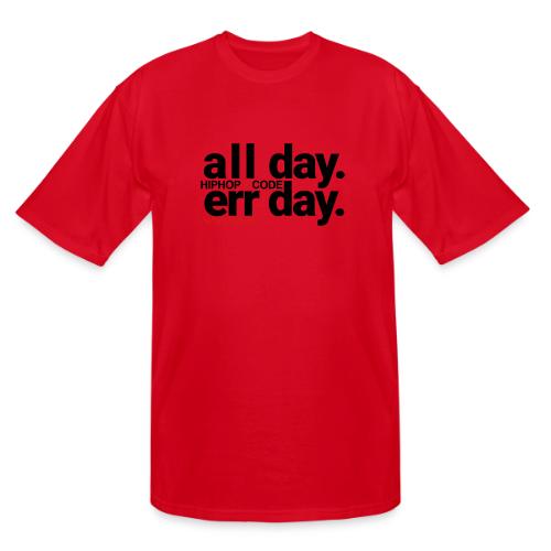 alldayerrday-2color - Men's Tall T-Shirt