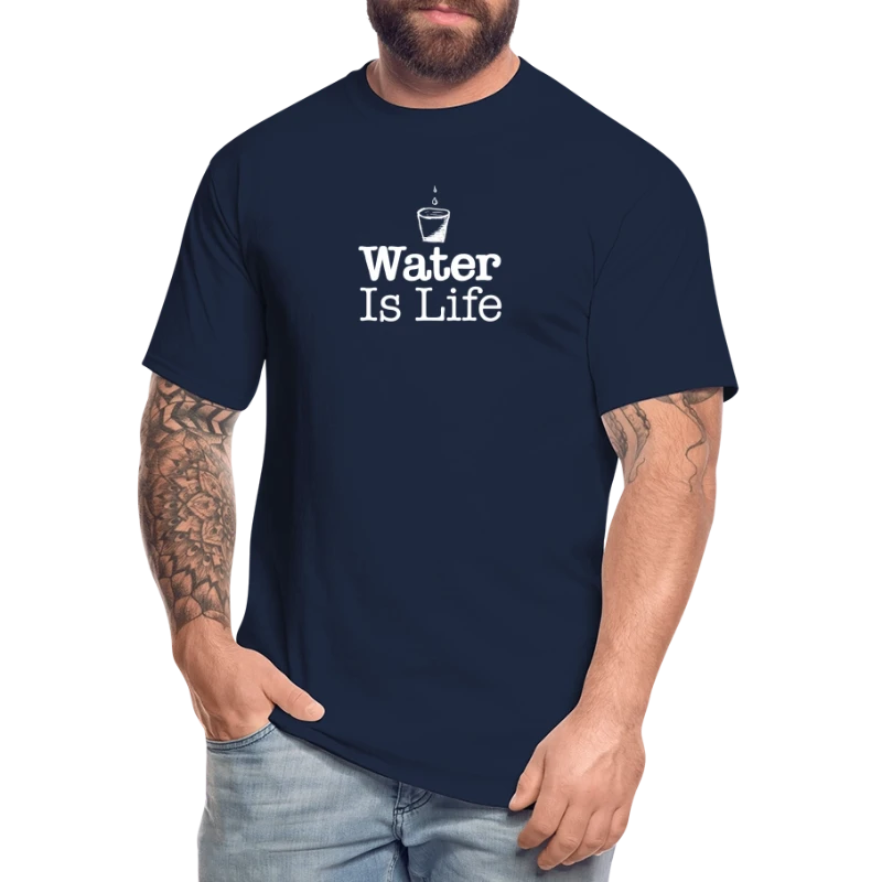 water Is Life W - Men's Tall T-Shirt