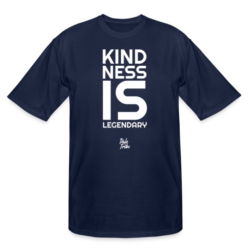 Kindness is Legendary - Men's Tall T-Shirt