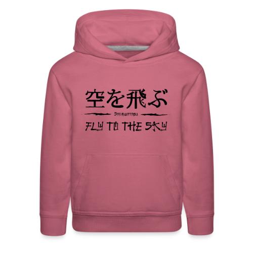 FLY TO THE SKY - Kids‘ Premium Hoodie