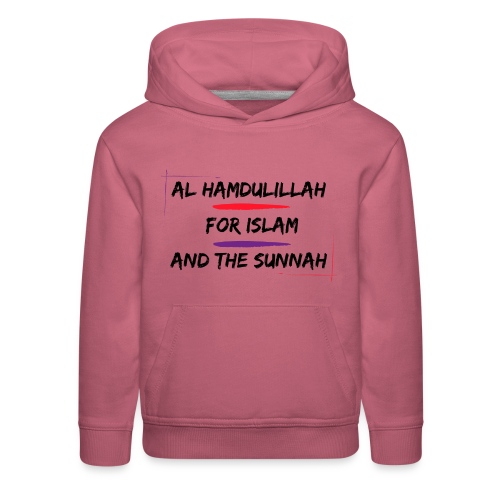 Al Hamdulillah For Islam And The Sunnah - Kids‘ Premium Hoodie