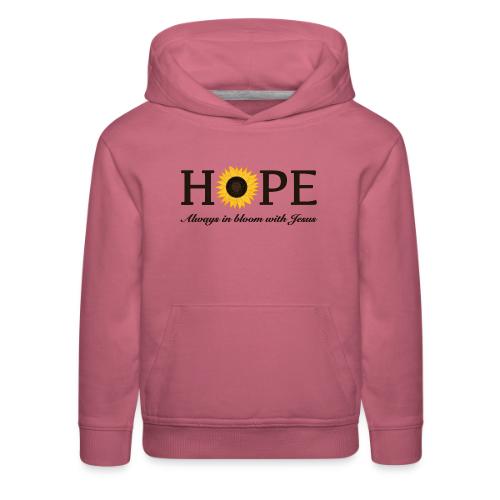 Hope Always in Bloom with Jesus Shirt – Christian - Kids‘ Premium Hoodie
