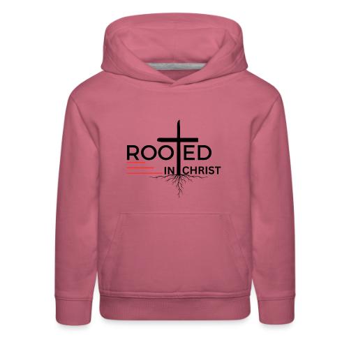 Rooted in Christ - Colossians 2:7 - Kids‘ Premium Hoodie