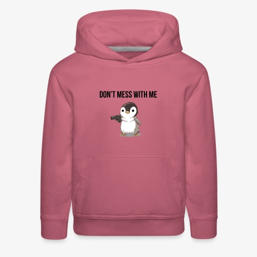 Don't Mess with ME - Kids‘ Premium Hoodie