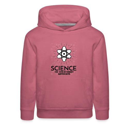Science The Evolutionary Advocate - Kids‘ Premium Hoodie