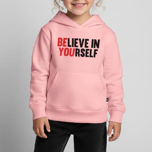 Believe in Yourself - Kids‘ Premium Hoodie