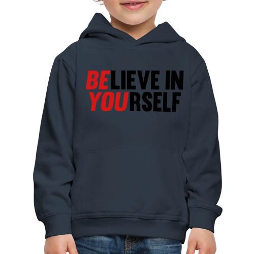 Believe in Yourself - Kids‘ Premium Hoodie
