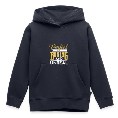 Perfect is Boring_01 - Kids‘ Premium Hoodie